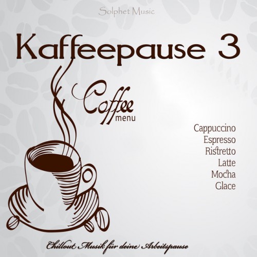 VA - Kaffeepause 3: Chillout Musik fur deine Arbeitspause (2016)