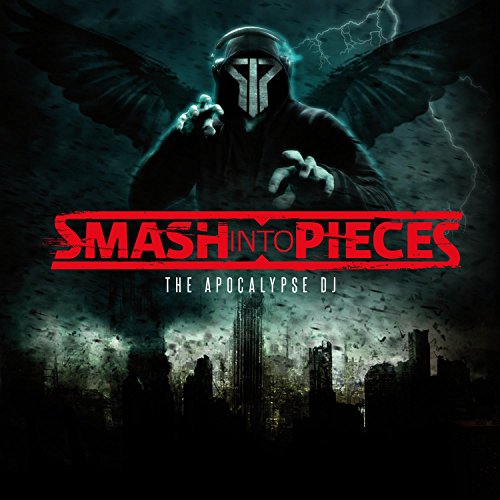 Smash Into Pieces - The Apocalypse DJ (2015)